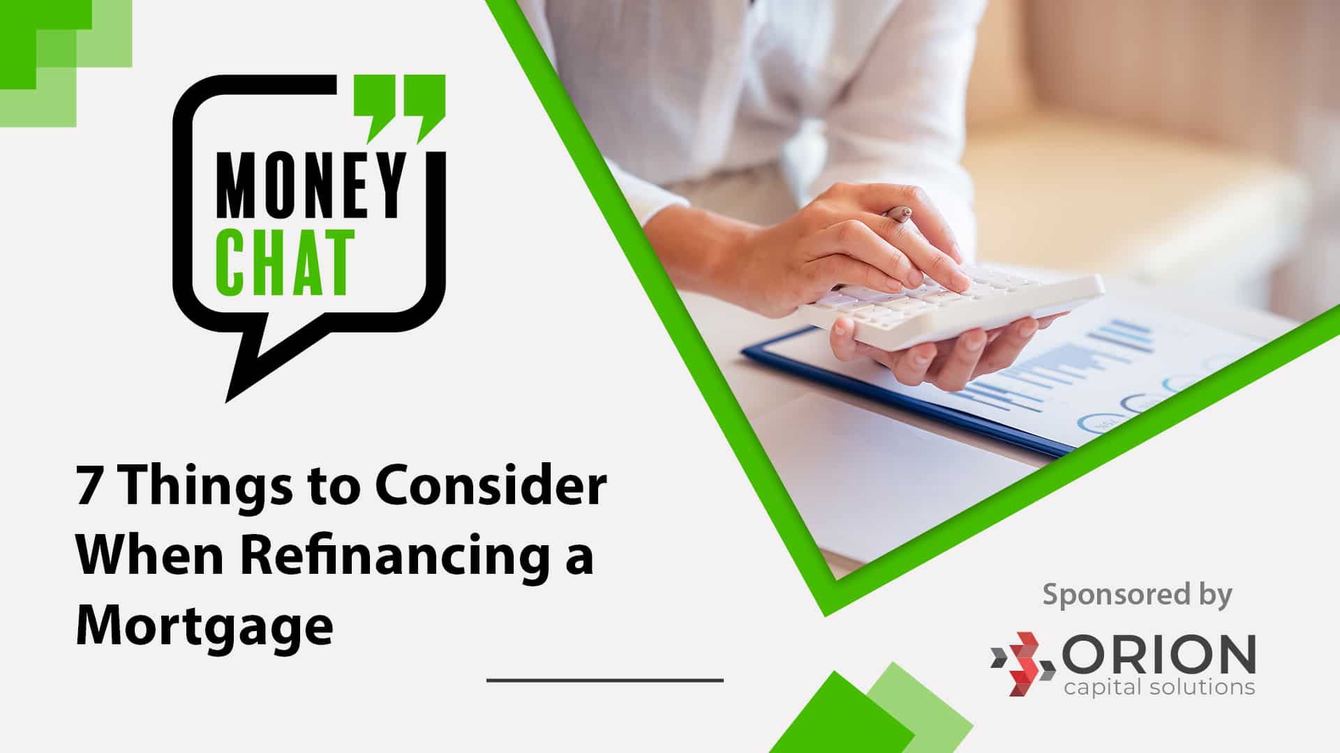 7 Things to Consider When Refinancing a Mortgage